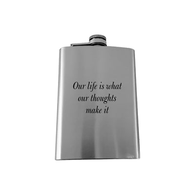 8oz Our life is what our thoughts make it Marcus Aurelius - SS Flask