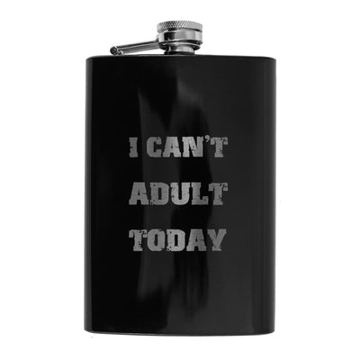 8oz BLACK I Can't Adult Today Flask