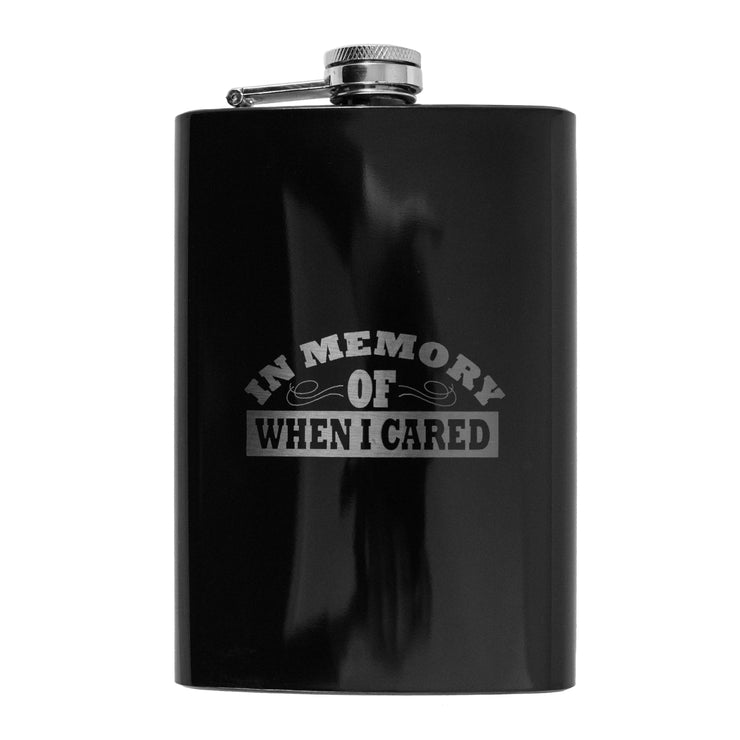 8oz BLACK In Memory of When I Cared Flask
