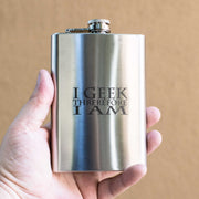 8oz I Geek Therefore I Am Stainless Steel Flask