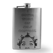 8oz I Gotta Work on Self Control Stainless Steel Flask