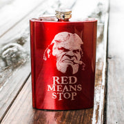 8oz RED Red Means Stop Flask