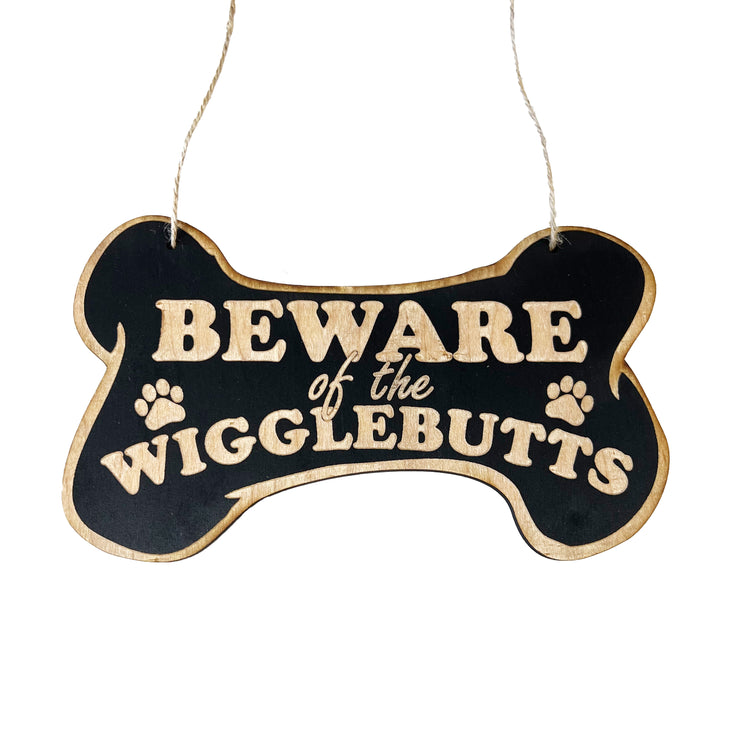 Beware of the Wigglebutts - BLACK Door Sign 8.5x5in