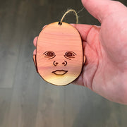 Baby Face - Cedar Ornament