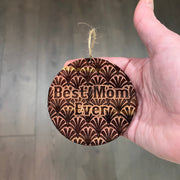 Best Mom Ever Art Deco - Cedar Ornament