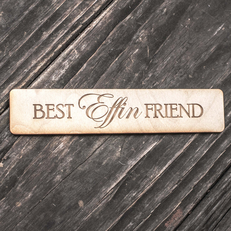 Best Effin Friend - Bookmark