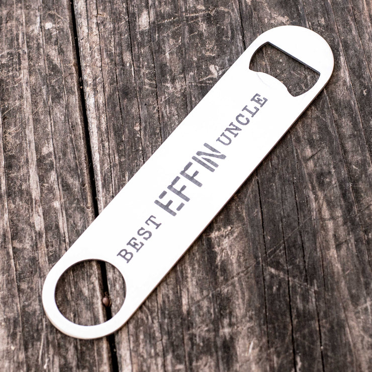 Best Effin Uncle - Bottle Opener