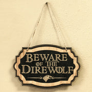 Beware of the Direwolf - Black Door Sign 6x9
