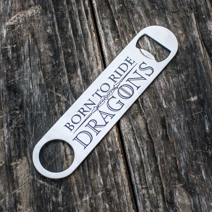 Born to Ride Dragons - Bottle Opener