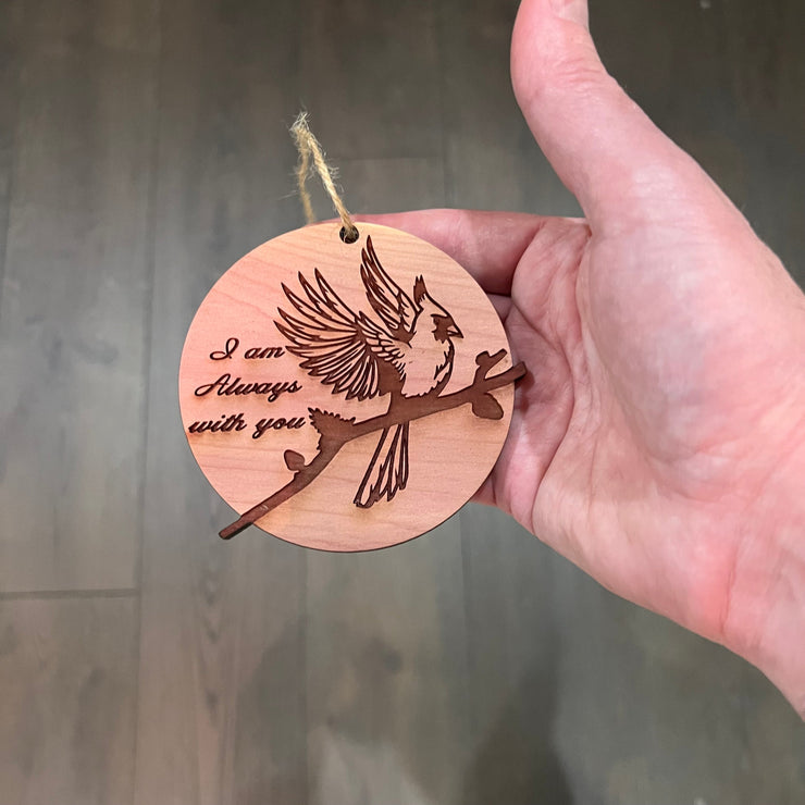 Cardinal I am always with you - Cedar Ornament