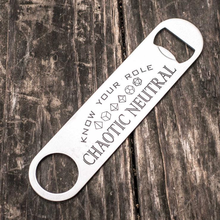 Chaotic Neutral - Know Your Role - Bottle Opener
