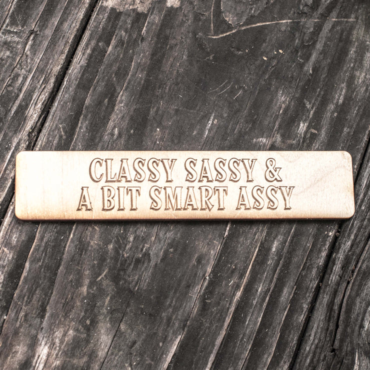 Classy Sassy and a Bit Smart Assy - Bookmark