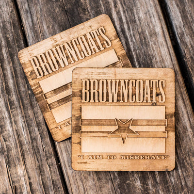 Browncoats Coaster Set of two 4x4in Raw Wood