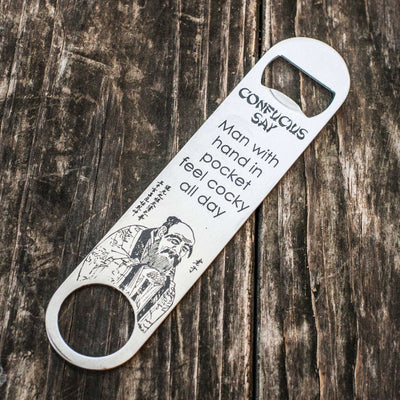 Confucius Say - Man with Hand in Pocket - Bottle Opener