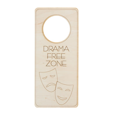 Door Hanger - Drama Free Zone 9x4in Raw Wood