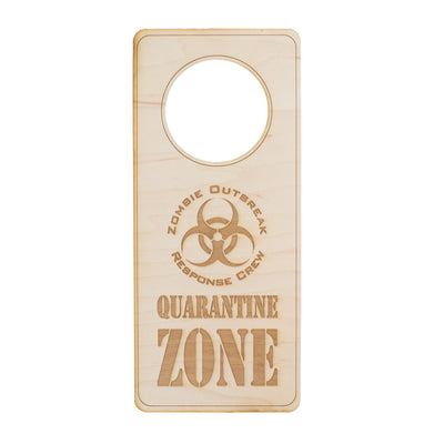 Door Hanger - Zombie Outbreak Quarantine Zone 9x4in Raw Wood