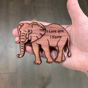 Elephant I Love You I Know - Cedar Ornament