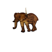 Elephant It Takes a Big heart to shape little minds - Cedar Ornament