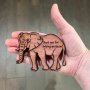 Elephant Thank you for helping me Grow - Cedar Ornament