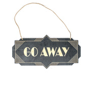Go Away - Black Door Sign - Art Deco 4x8