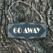 Go Away - Black Door Sign - Art Deco 4x8