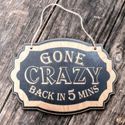 Gone Crazy - Black Door Sign 7x9.5in