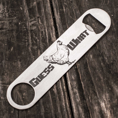 Guess What - Bottle Opener