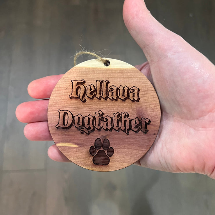 Hellava Dogfather - Cedar Ornament