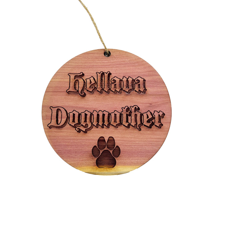 Hellava Dogmother - Cedar Ornament