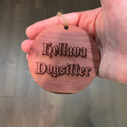 Hellava Dogsitter - Cedar Ornament