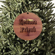 Hellava Friend - Cedar Ornament