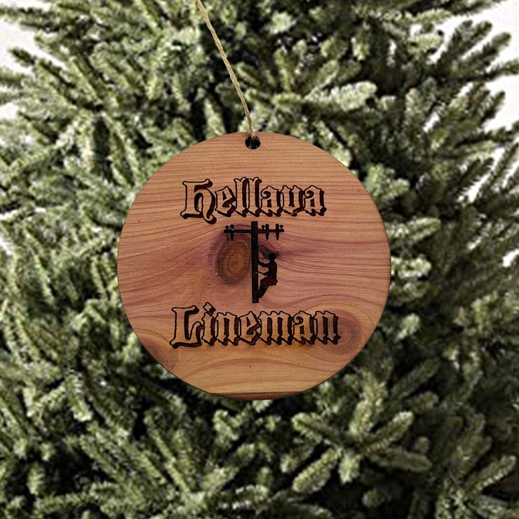 Hellava Lineman - Cedar Ornament