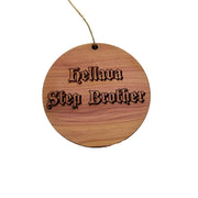Hellava Step Brother - Cedar Ornament