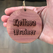 Hellava Trainer - Cedar Ornament