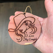 I Love My Cowgirl - Cedar Ornament