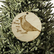 I am Always with you Cardinal Ornament - Raw Wood