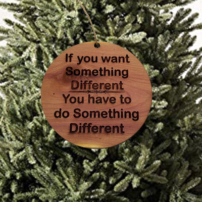 If you want something different - Cedar Ornament