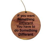 If you want something different - Cedar Ornament