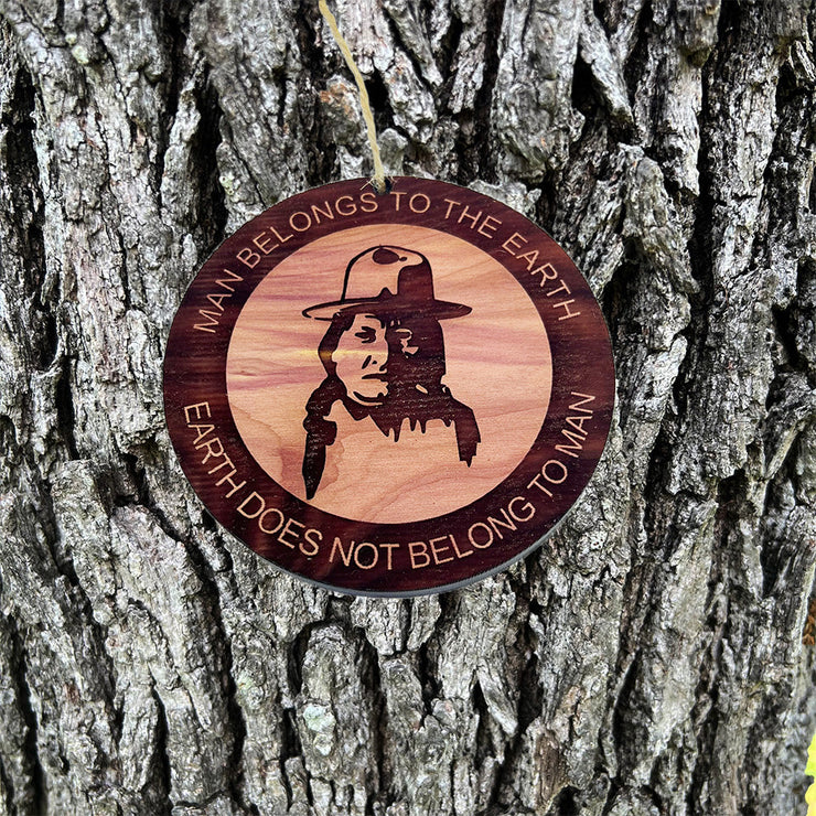 Indian - Man Belongs to Earth - Cedar Ornament