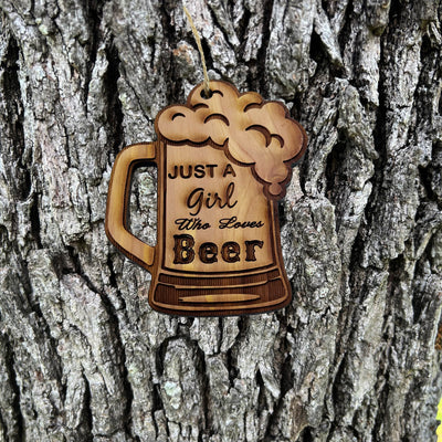 Just a Girl Who Loves Beer - Cedar Ornament