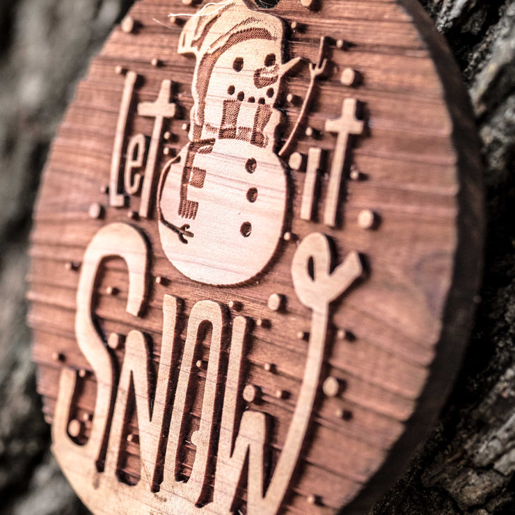 Let it Snow with Snowman - Raw Cedar Ornament 3x3in