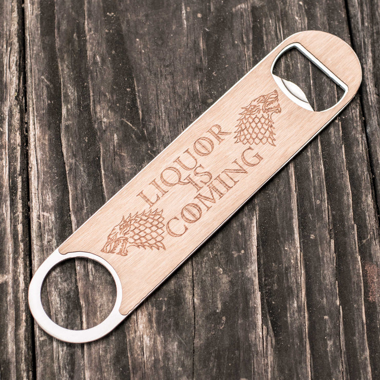 Liquor is Coming - Wooden Bottle Opener