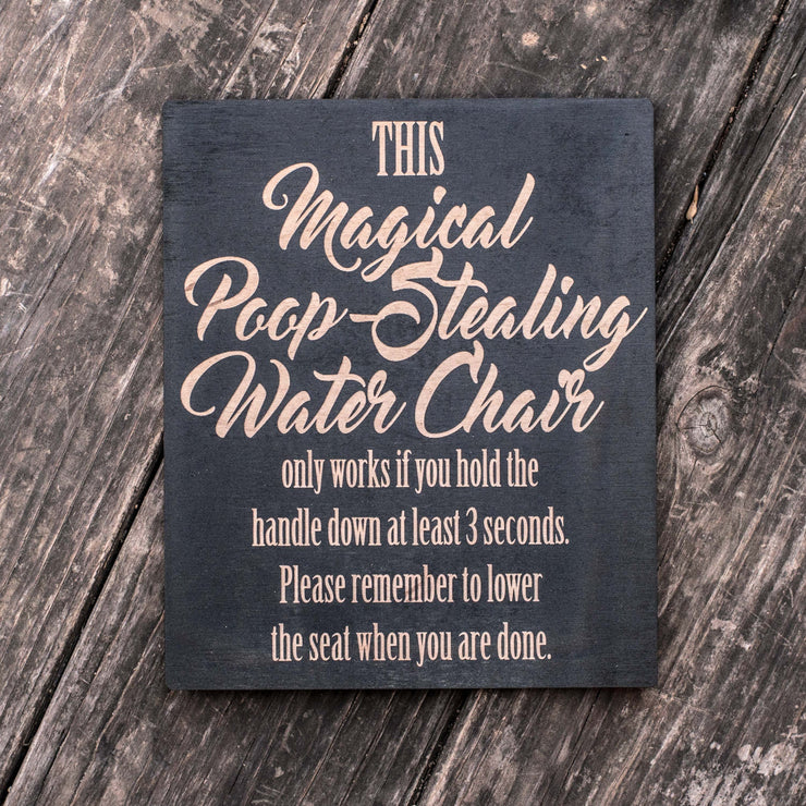 Magical Poop-Stealing Water Chair - Black Painted Wood Sign - 9x7in