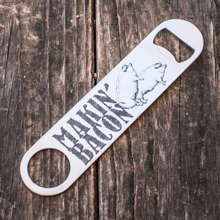 Makin' Bacon - Bottle Opener