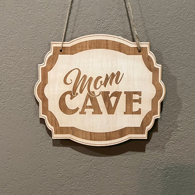 Mom Cave - Raw Wood Door Sign