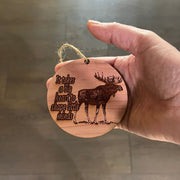 Moose It takes a big heart to shape little minds - Cedar Ornament