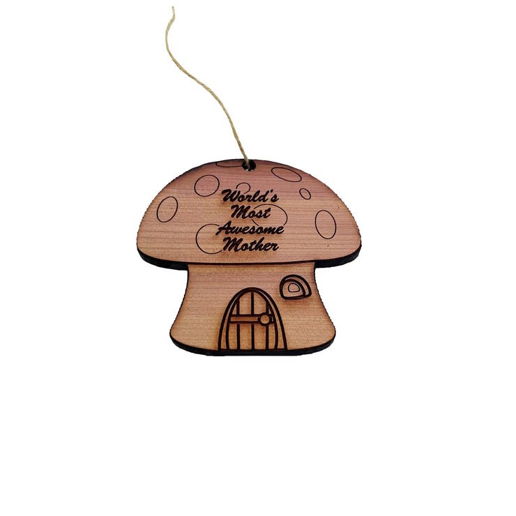 Mushroom House Worlds Most Awesome Mother - Cedar Ornament