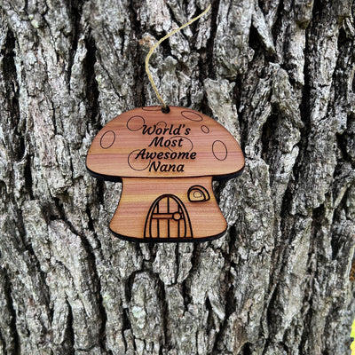 Mushroom House Worlds Most Awesome Nana - Cedar Ornament