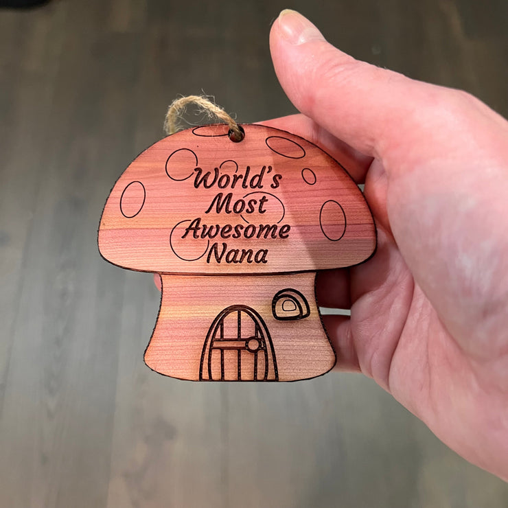 Mushroom House Worlds Most Awesome Nana - Cedar Ornament
