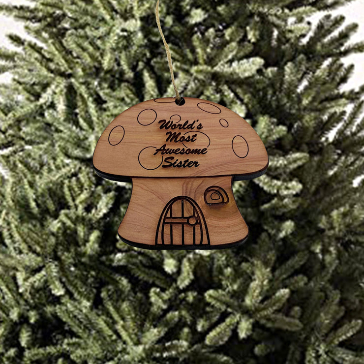 Mushroom House Worlds Most Awesome sister - Cedar Ornament